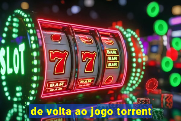 de volta ao jogo torrent